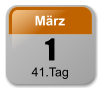 1 März 41.Tag